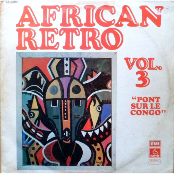 African Retro Vol 3 "Pont Sur Le Congo"