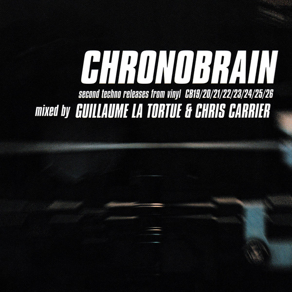 Chronobrain (Second Techno Releases From Vinyl CB19/20/21/22/23/24/25/26)