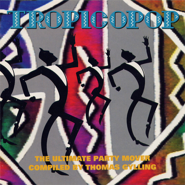 Tropicopop (The Ultimate Party Mover Compiled By Thomas Gylling)
