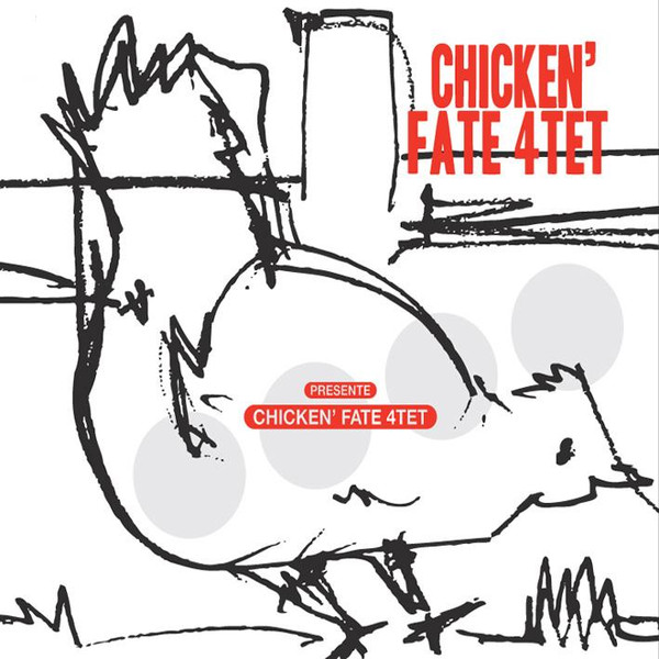 Présente Chicken' Fate 4tet