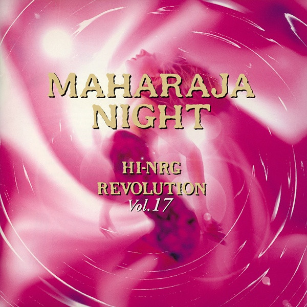 Maharaja Night Hi-NRG Revolution Vol. 17