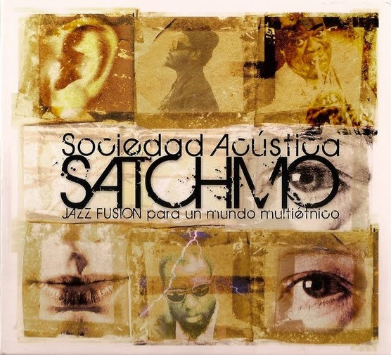 Satchmo: Jazz Fusión Para Un Mundo Multiétnico