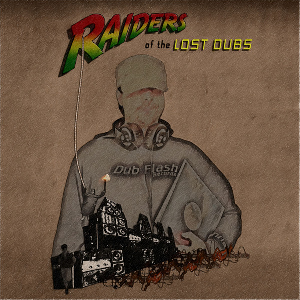 Raiders Of The Lost Dubs