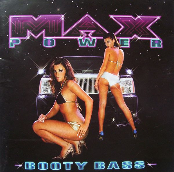 Max Power - Booty Bass