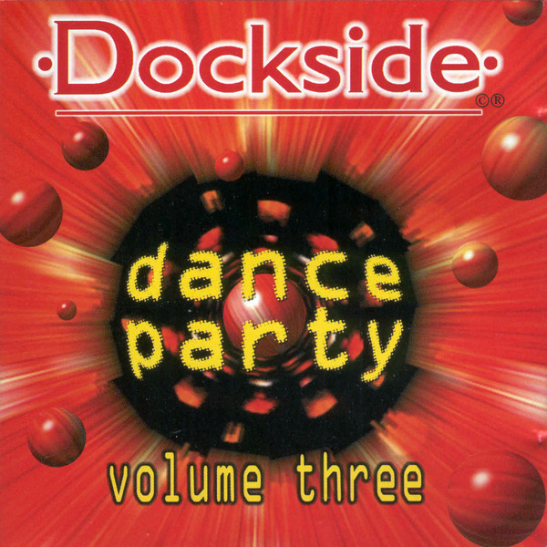 Dockside Dance Party Volume Three