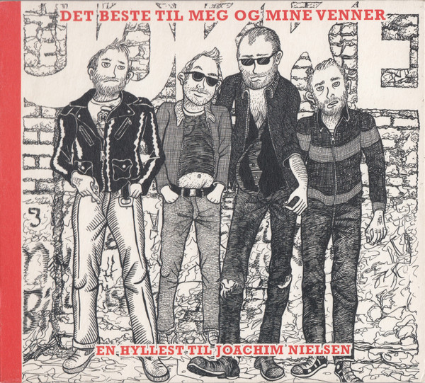 Det Beste Til Meg Og Mine Venner (En Hyllest Til Joachim Nielsen)