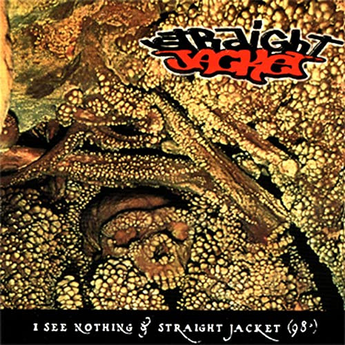 I See Nothing & Straight Jacket (98')