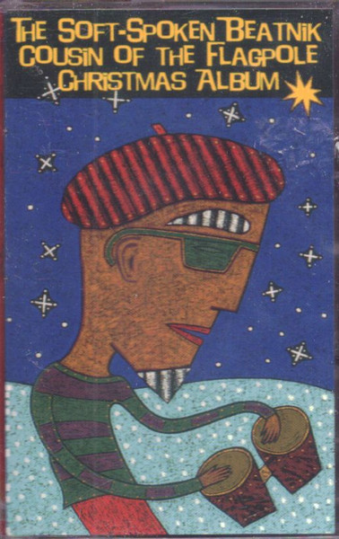 The Soft-Spoken Beatnik Cousin Of The Flagpole Christmas Album