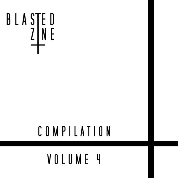 Blasted Zine Compilation Volume 4