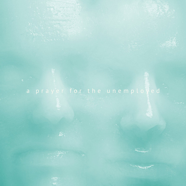 A Prayer For The Unemployed