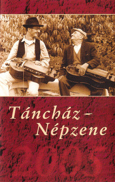 Táncház - Népzene 2005 / Dance-House - Folk Music 2005