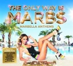 The Only Way Is Marbs (Marbella Anthems)