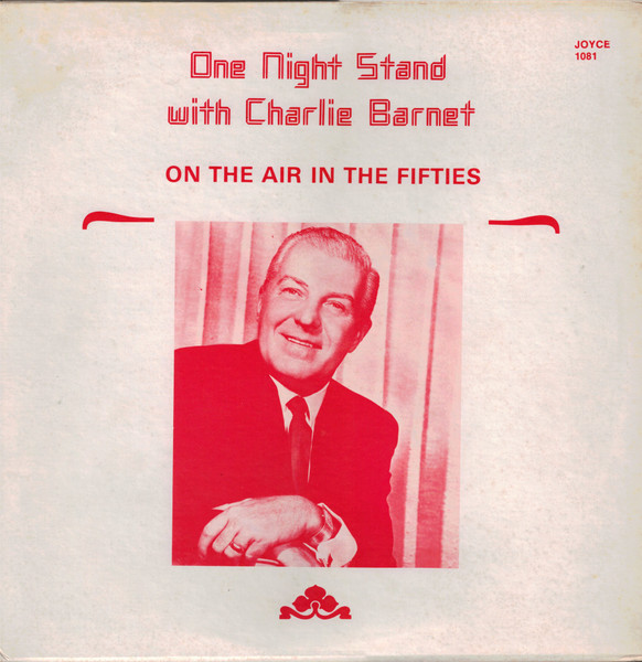 One Night Stand With Charlie Barnet On The Air In the Fifties