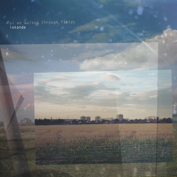 As We Walked Through Fields