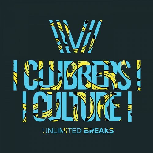 Clubbers Culture: Unlimited Breaks
