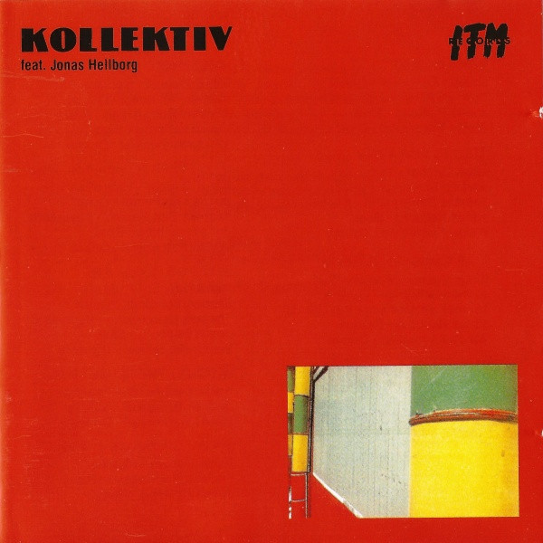 Kollektiv Feat. Jonas Hellborg