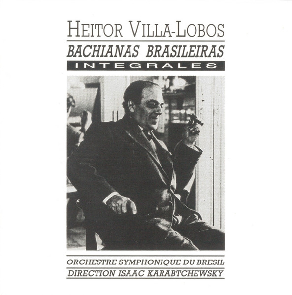 Bachianas Brasileiras Intégrales