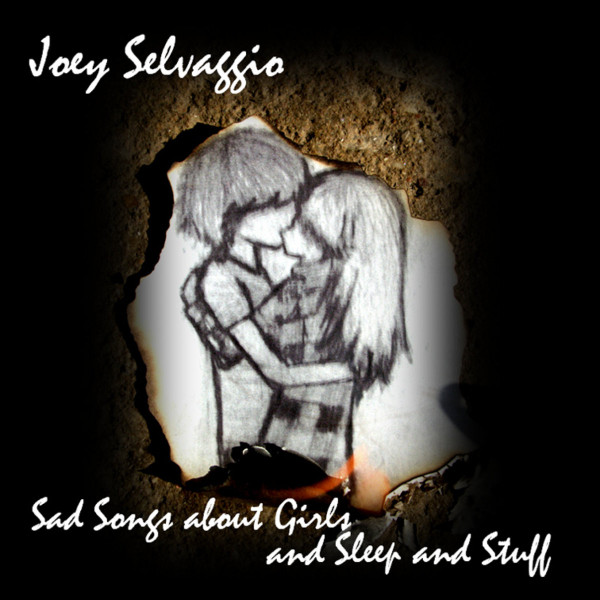 Sad Songs About Girls and Sleep and Stuff