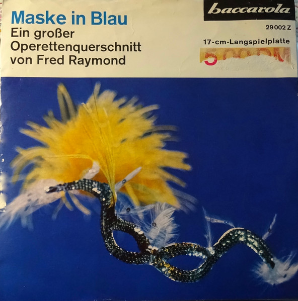 Maske in Blau (Ein Großer Operettenquerschnitt Von Fred Raymond)