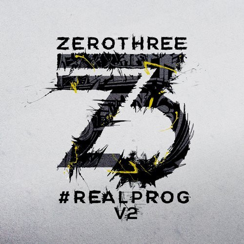Zerothree Presents #Realprog V2