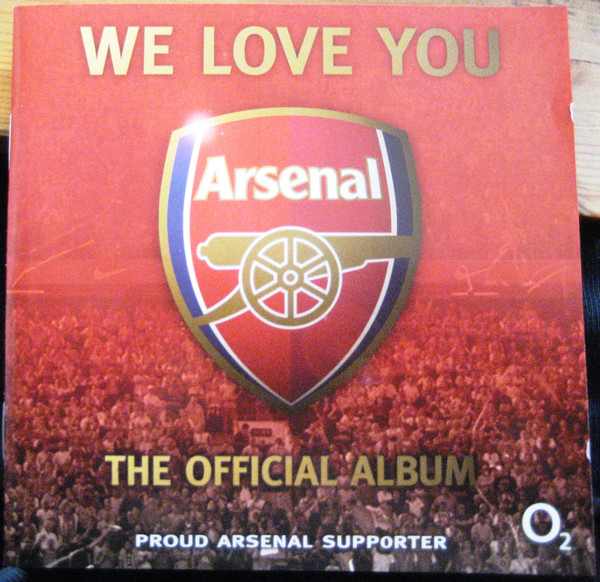 We Love You Arsenal - The Official Album
