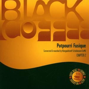 Black Coffee Chapter 2: Potpouri Fusique