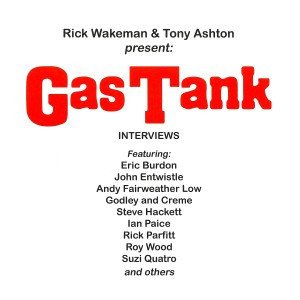 Rick Wakeman &Tony Ashton Present: Gas Tank Interviews