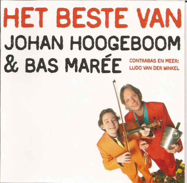 Het Beste Van Johan Hoogeboom & Bas Marée