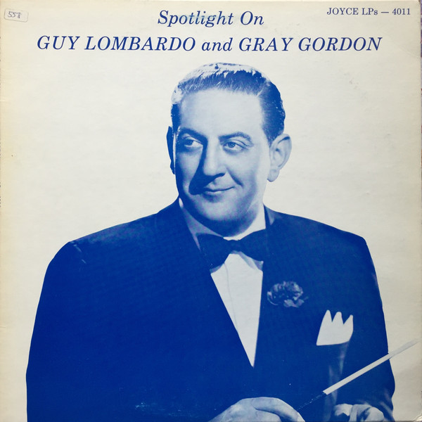 Spotlight On Guy Lombardo and Gray Gordon