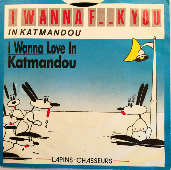 I Wanna Love You In Katmandou