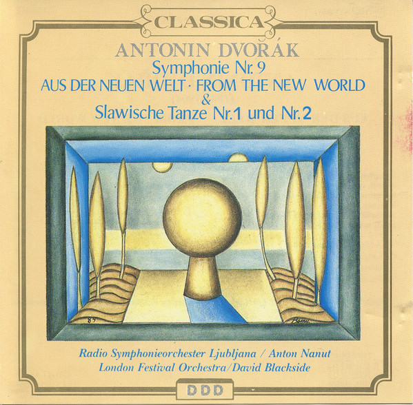 Symphonie Nr. 9 Aus Der Neuen Welt · From The New World & Slawische Tanze Nr.1 Und Nr.2