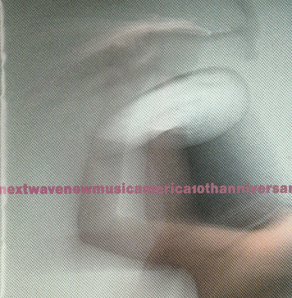 Next Wave New Music America 10th Anniversary