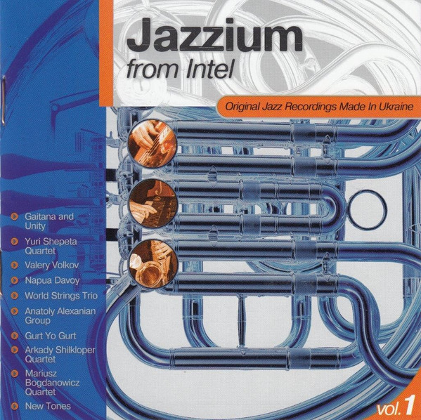 Jazzium From Intel. Original Jazz Recordings Made In Ukraine. Vol. 1