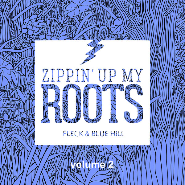 Zippin' Up My Roots - Volume 2