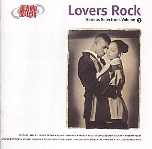 Lovers Rock Serious Selections Vol. 3