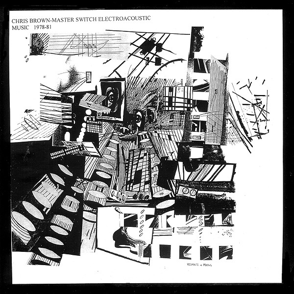 Master Switch Electroacoustic Music 1978-81