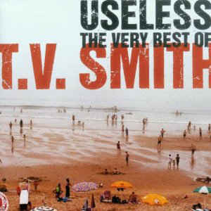 Useless. The Very Best Of T.V. Smith