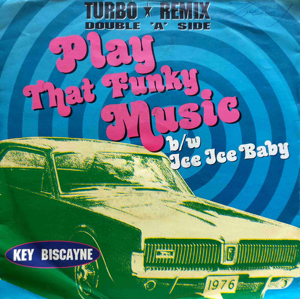 Play That Funky Music / Ice Ice Baby