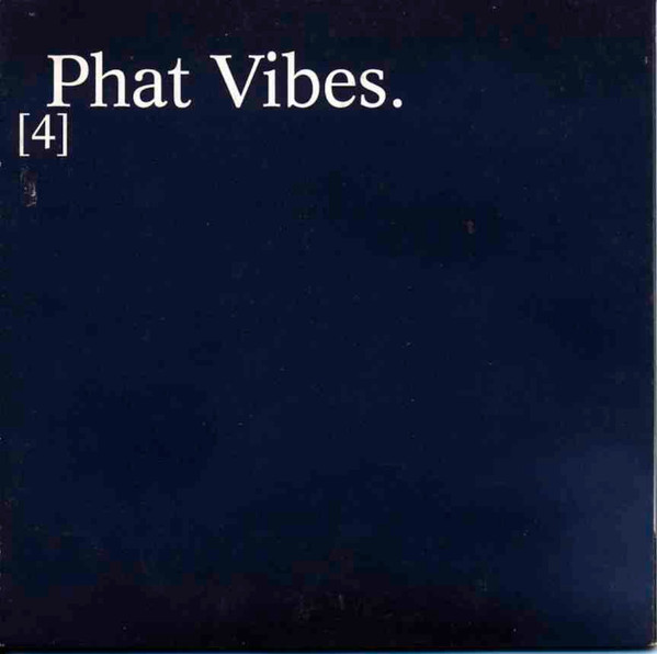 Phat Vibes. [4]