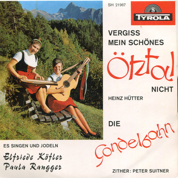 Vergiss Mein Schönes Ötztal Nicht / Ich Liebe Dich Mein Sölden
