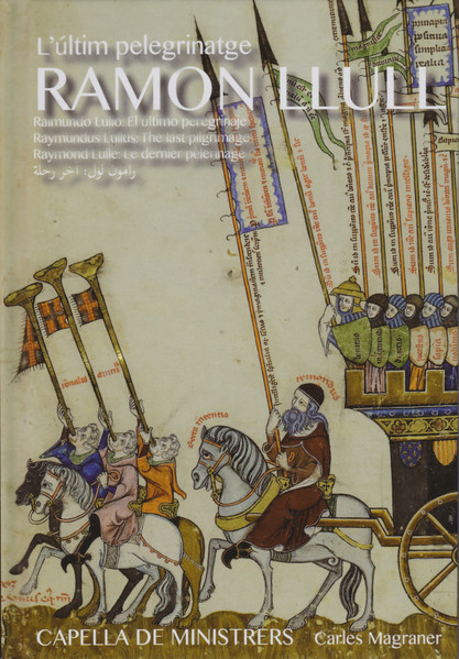 L'últim Pelegrinatge - Ramon Llull