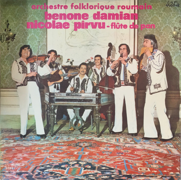 Orchestra Folklorique Roumain Benone Damian, Nicolae Pîrvu - Flûte de Pan