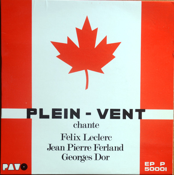 Chante Félix Leclerc, Jean Pierre Ferland, Georges Dor