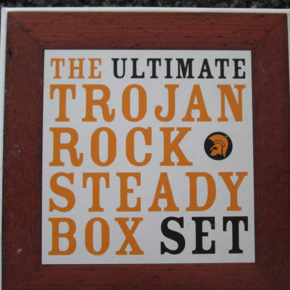 The Ultimate Trojan Rock Steady Box Set