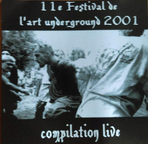 11e Festival De L'Art Underground 2001 - Compilation Live