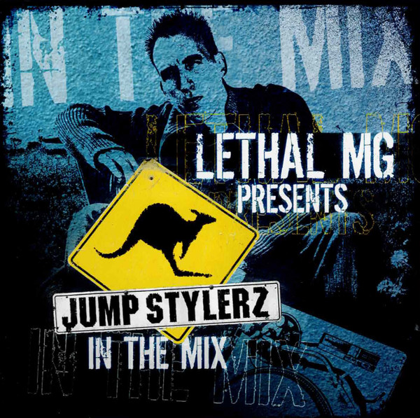 Lethal MG Presents Jumpstylerz In The Mix