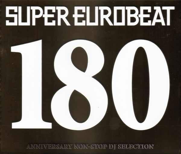 Super Eurobeat Vol. 180 - Anniversary Non-Stop DJ Selection