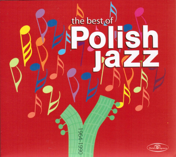 The Best Of Polish Jazz 1964-1990