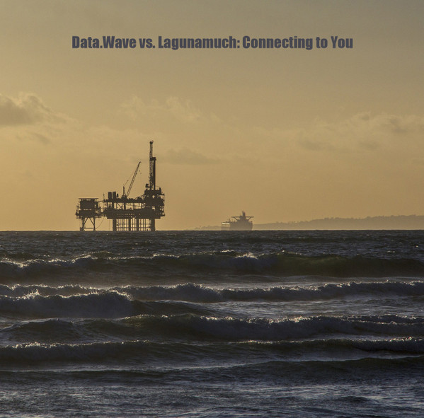 Data.Wave vs Lagunamuch - Connecting to You
