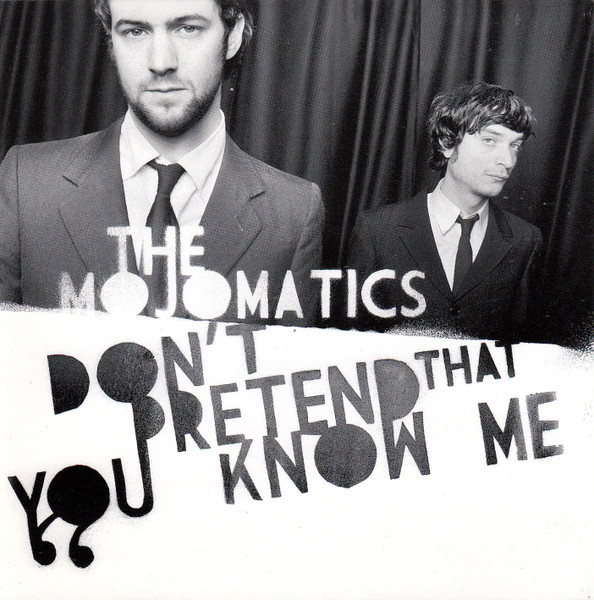 Don't Pretend That You Know Me